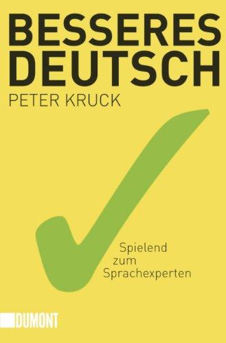 Besseres Deutsch: Kompakt, kompetent, kurzweilig