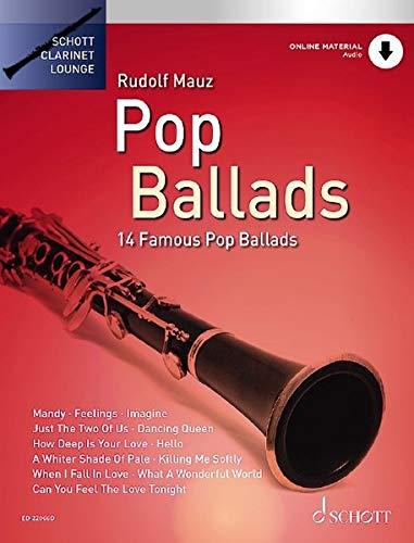 Pop Ballads: 14 Famous Pop Ballads. Klarinette. Ausgabe mit Online-Audiodatei. (Schott Clarinet Lounge)