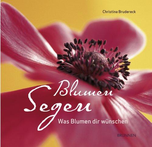 Blumensegen. Was Blumen dir wünschen