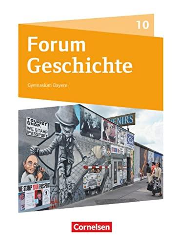 Forum Geschichte - Neue Ausgabe - Gymnasium Bayern - 10. Jahrgangsstufe: Deutschland, Europa und die Welt bis zur Gegenwart - Schulbuch