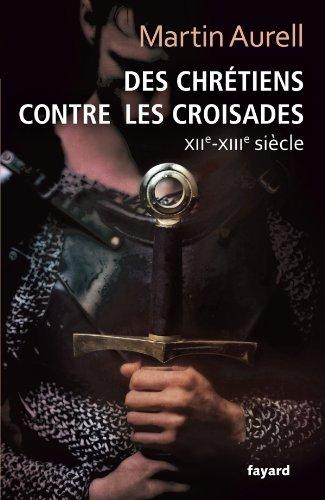 Des chrétiens contre les croisades : XIIe-XIIIe siècle