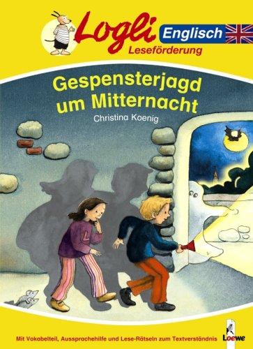 Logli Leseförderung - Gespensterjagd um Mitternacht. Englisch