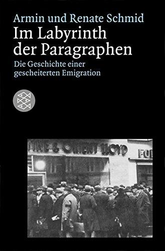 Im Labyrinth der Paragraphen: Die Geschichte einer gescheiterten Emigration (Fischer Geschichte)