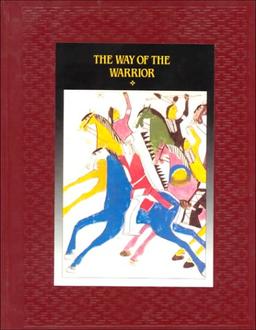 The Way of the Warrior (American Indians)