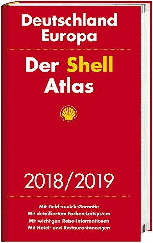 Der Shell Atlas 2018/2019 Deutschland 1:300 000, Europa 1:750 000 (Shell Atlanten)