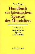 Handbuch der Altertumswissenschaft, Bd.5/4, Handbuch zur lateinischen Sprache des Mittelalters: Band II,5.4