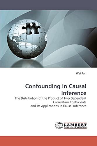 Confounding in Causal Inference: The Distribution of the Product of Two Dependent Correlation Coefficients and Its Applications in Causal Inference