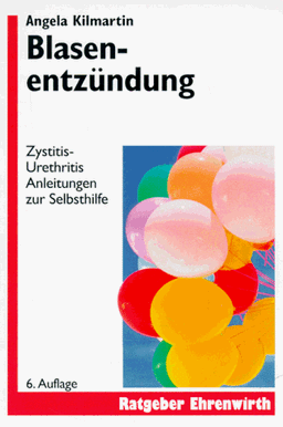 Blasenentzündung. Zystitis, Urethritis. Anleitungen zur Selbsthilfe