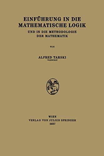 Einführung in die Mathematische Logik: Und in die Methodologie der Mathematik