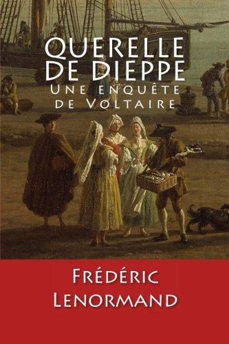 Querelle de Dieppe: Une enquête de Voltaire