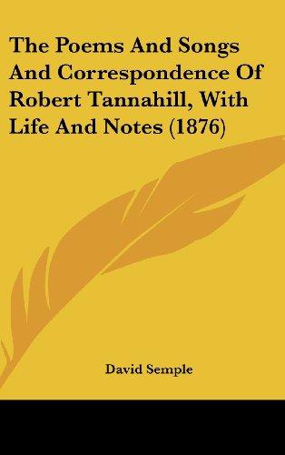 The Poems And Songs And Correspondence Of Robert Tannahill, With Life And Notes (1876)