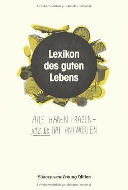 Lexikon des guten Lebens: Alle haben Fragen - jetzt.de hat Antworten