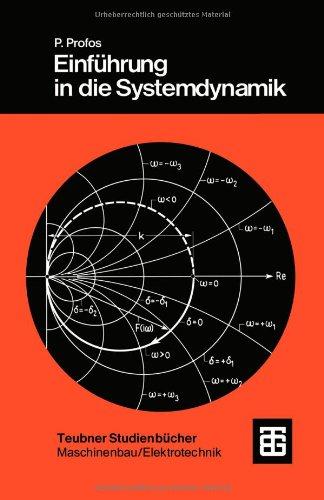 Einführung in die Systemdynamik (Teubner Studienbücher Technik) (German Edition)