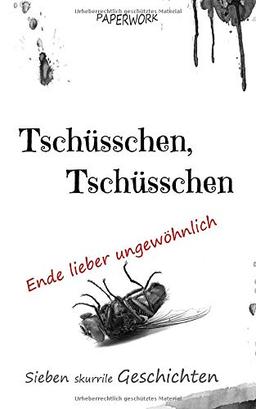 Tschüsschen, Tschüsschen: Ende lieber ungewöhnlich