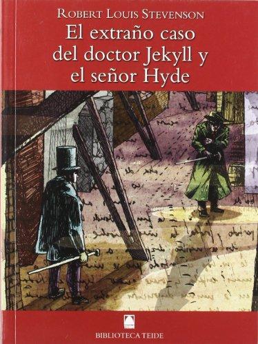 El extraño caso del doctor Jeckyll y mister Hide (Biblioteca Teide, Band 7)