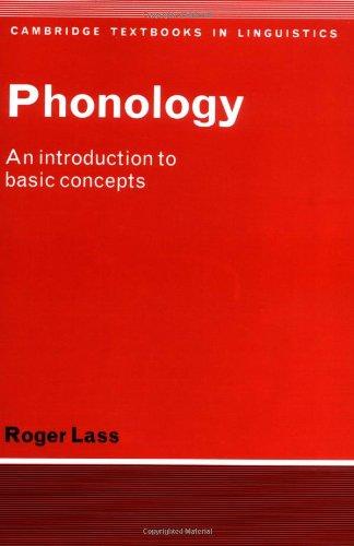 Phonology: An Introduction to Basic Concepts (Cambridge Textbooks in Linguistics)