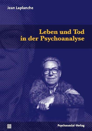 Leben und Tod in der Psychoanalyse