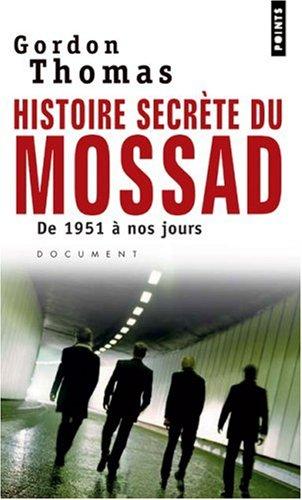 Histoire secrète du Mossad : de 1951 à nos jours