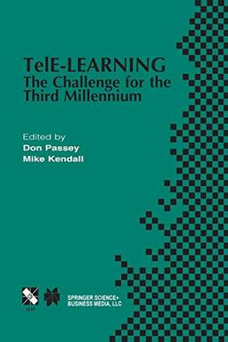 TelE-Learning: The Challenge For The Third Millennium (IFIP Advances in Information and Communication Technology, 102, Band 102)