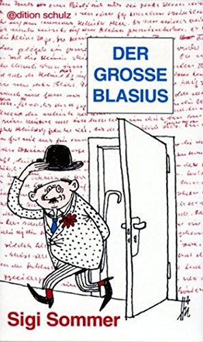 Der Grosse Blasius: Sprüche, Aussprüche und Reflexionen