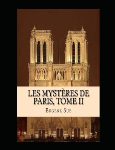 Les mystères de Paris. Tome 2 Annoté