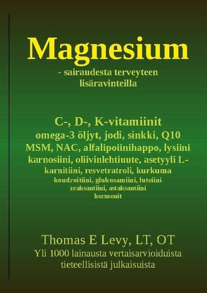 Magnesium: sairaudesta terveyteen lisäravinteilla