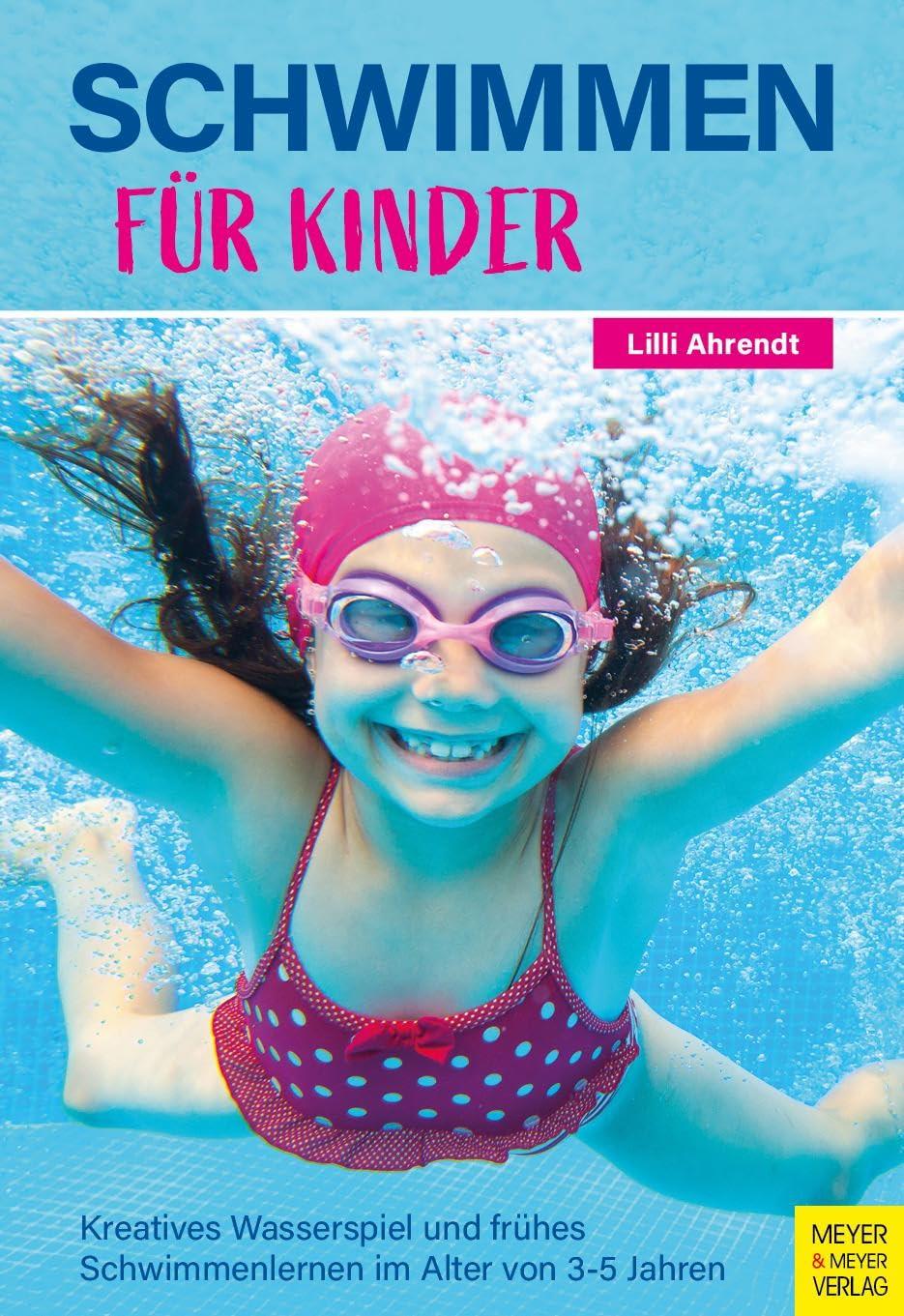 Schwimmen für Kinder: Kreatives Wasserspiel und frühes Schwimmenlernen im Alter von 3-5 Jahren