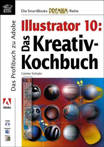 Illustrator 10 - Das Kreativ Kochbuch