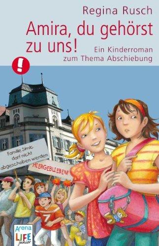 Amira, du gehörst zu uns: Ein Kinderroman zum Thema Abschiebung