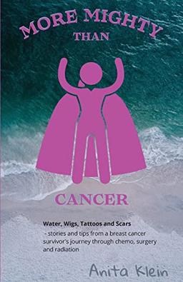 More Mighty than Cancer: Water, Wigs, Tattoos, and Scars