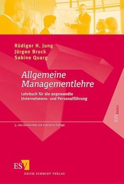 Allgemeine Managementlehre: Lehrbuch für die angewandte Unternehmens- und Personalführung