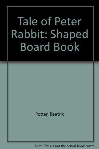 Tale of Peter Rabbit: Shaped Board Book