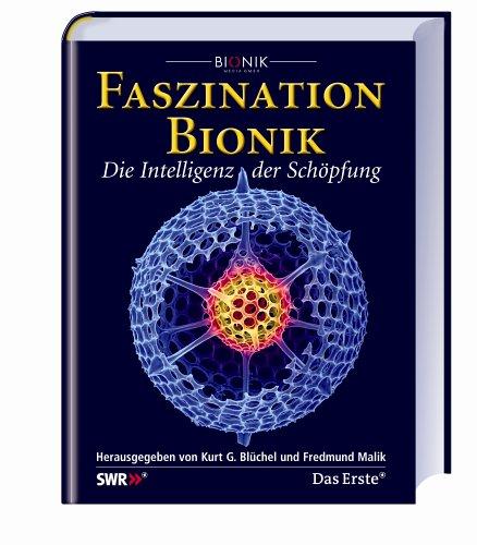 Faszination Bionik: Die Intelligenz der Schöpfung