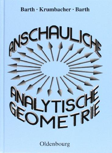 Anschauliche Analytische Geometrie