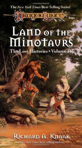 Land of the Minotaurs. Dragonlance Novel: Lost Histories Vol. 4 (The Lost Histories)