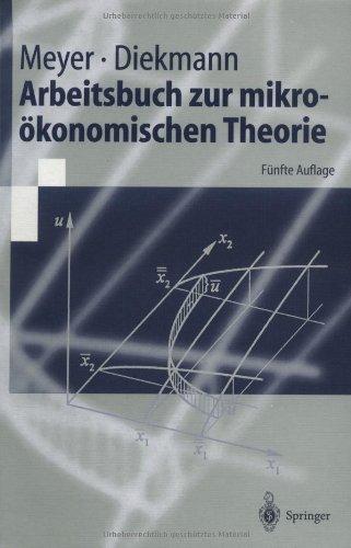 Arbeitsbuch zur mikroökonomischen Theorie (Springer-Lehrbuch)