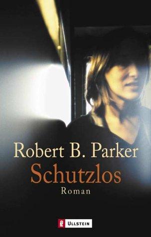 Schutzlos: Roman