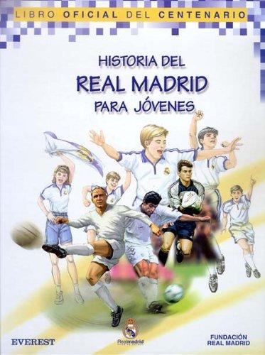 Historia del Real Madrid para jóvenes (Real Madrid / Libros de lectura)