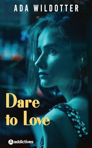 Dare to love