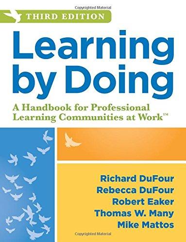 Learning by Doing: A Handbook for Professional Learning Communities at Work