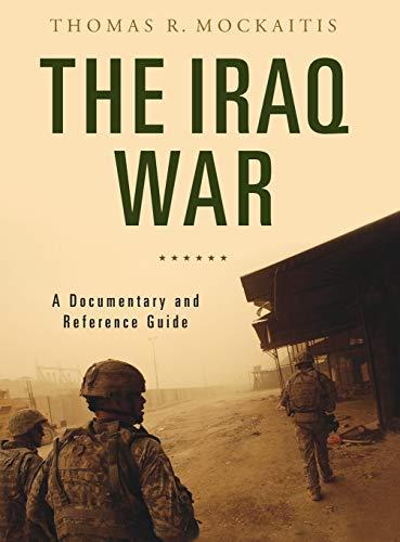 The Iraq War: A Documentary and Reference Guide (Documentary and Reference Guides)