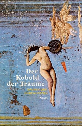 Der Kobold der Träume. Spuren des Unbewussten