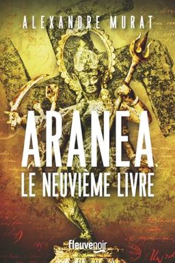 Aranéa. Le neuvième livre