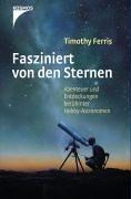 Fasziniert von den Sternen. Abenteuer und Entdeckungen berühmter Hobby-Astronomen