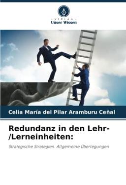 Redundanz in den Lehr-/Lerneinheiten:: Strategische Strategien. Allgemeine Überlegungen