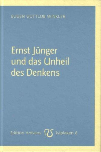 Ernst Jünger und das Unheil des Denkens