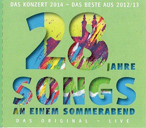 Songs an einem Sommerabend. Das Original - Live: 28 Jahre. Das Konzert 2014 - das Beste aus 2012/2013.