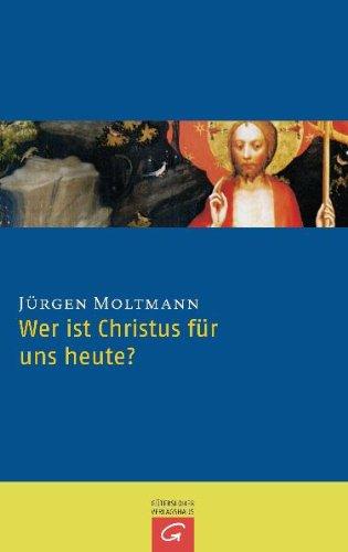 Wer ist Christus für uns heute?