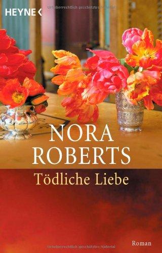 Tödliche Liebe: Roman