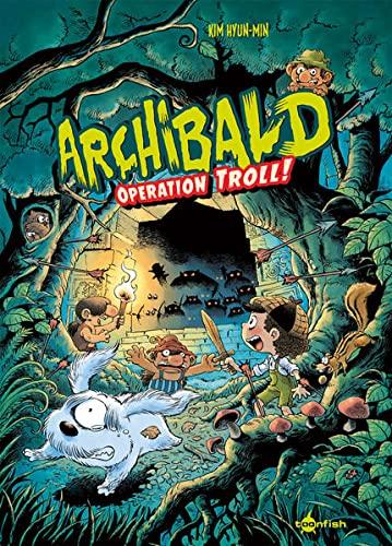 Archibald. Band 3: Operation Troll! (Archibald, 3)